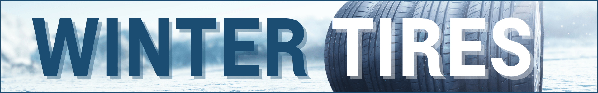 Winter Tire Banner Winter Tire Deals in Oshawa
